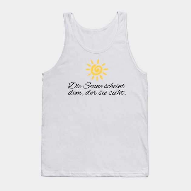 Die Sonne scheint dem der sie sieht motivierender Spruch Tank Top by star trek fanart and more